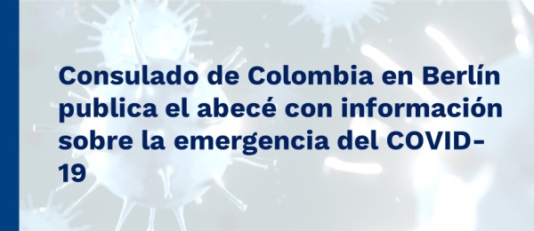 Consulado de Colombia en Berlín publica el abecé con información sobre la emergencia del COVID