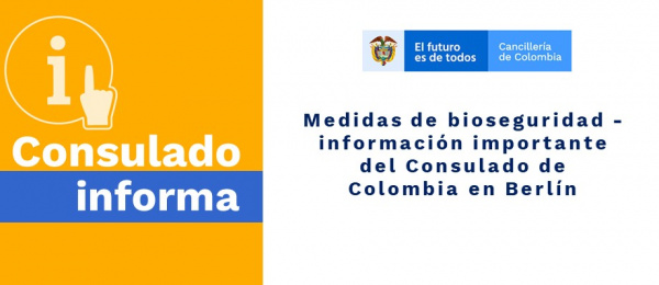 Medidas de bioseguridad - información importante del Consulado de Colombia
