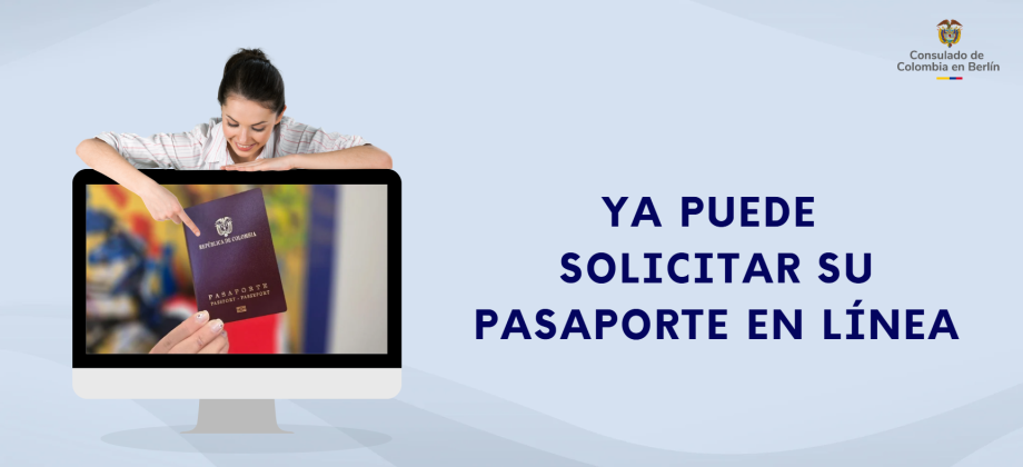 Ya puede solicitar su pasaporte en línea