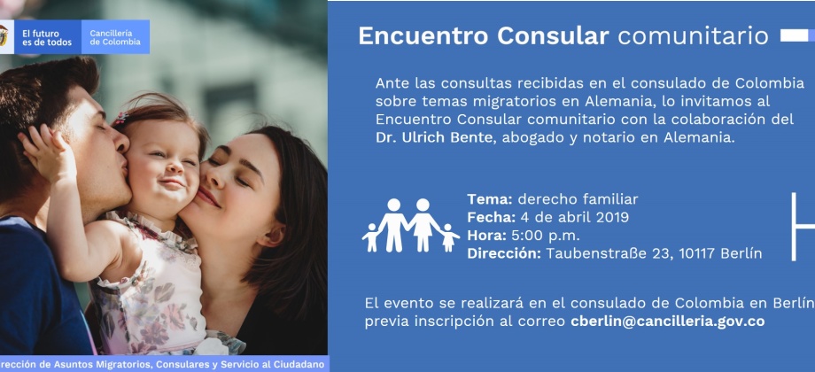 El Consulado de Colombia en Berlín realizará un Encuentro Consular Comunitario sobre derecho familiar el 4 de abril de 2019