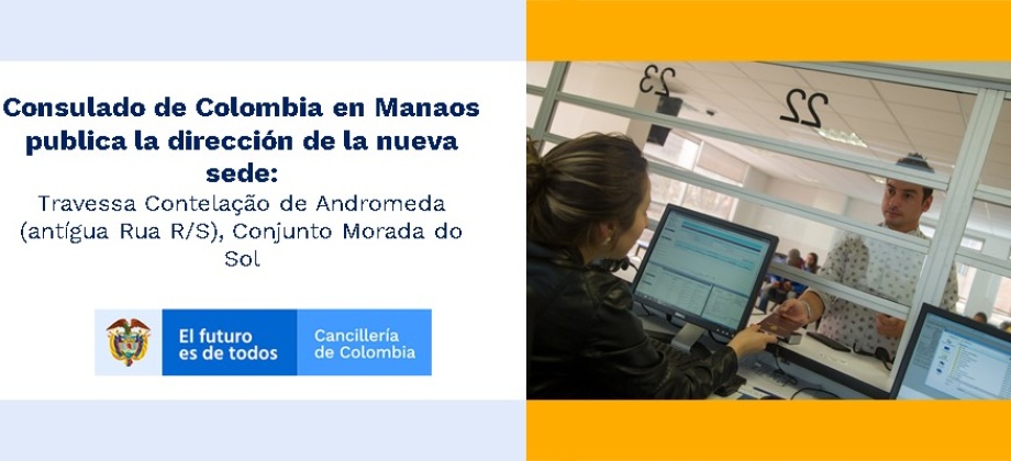Consulado de Colombia en Manaos publica la Dirección de la nueva sede en 2021