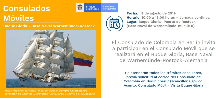 El Consulado de Colombia en Berlín realizará una jornada móvil en el Buque Gloria, Base Naval de Warnemünde – Rostock, el 9 de agosto de 2019
