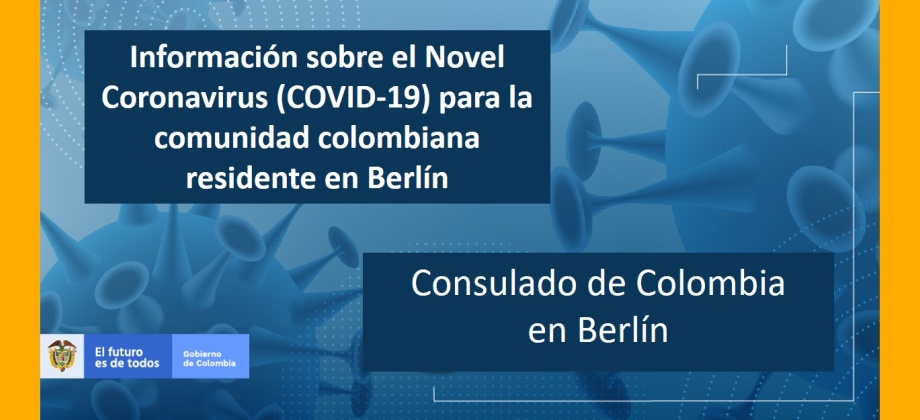 Información sobre el Novel Coronavirus (COVID-19) para la comunidad colombiana residente en Berlín