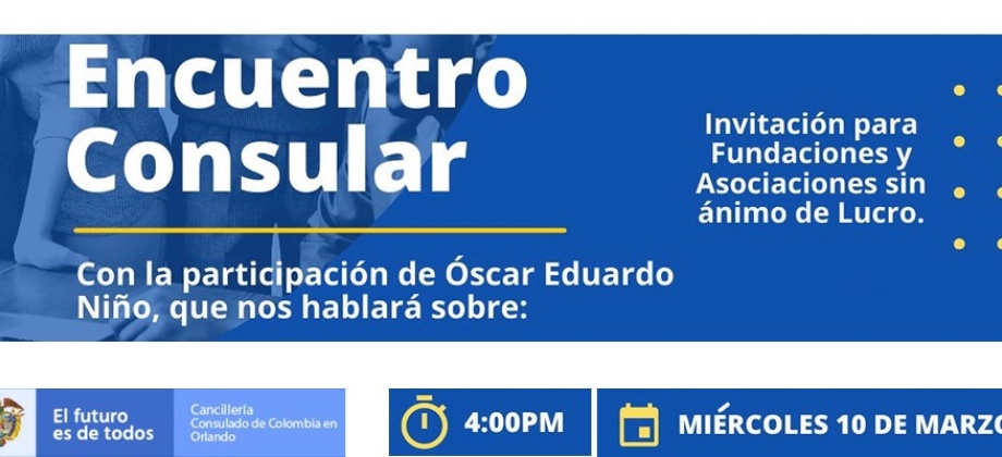 El Consulado de Colombia en Orlando realizará el Encuentro Consular Comunitario el 10 de marzo 