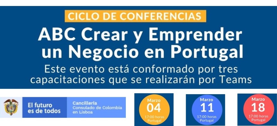 La sección consular de la Embajada de Colombia en Portugal invita a participar del ciclo de conferencias: ABC crear y emprender un negocio 