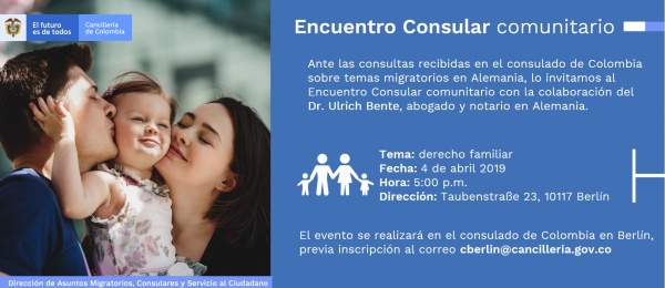 El Consulado de Colombia en Berlín realizará un Encuentro Consular Comunitario sobre derecho familiar el 4 de abril de 2019