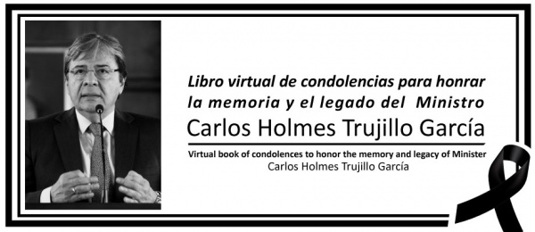 Libro virtual de condolencias para honrar la memoria y el legado del Ministro Carlos Holmes Trujillo 