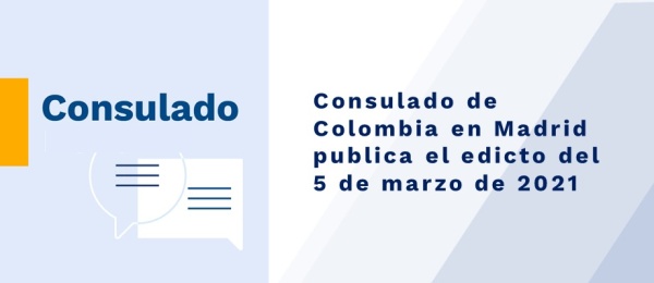 Consulado de Colombia en Madrid publica el edicto del 5 de marzo