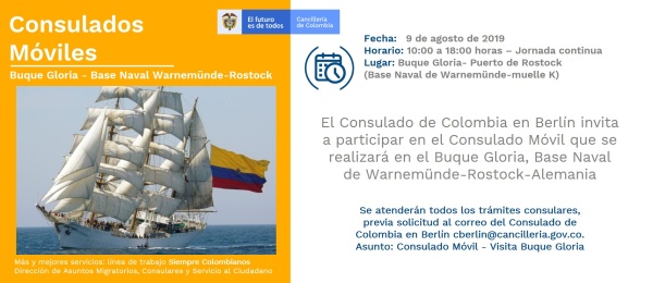 El Consulado de Colombia en Berlín realizará una jornada móvil en el Buque Gloria, Base Naval de Warnemünde – Rostock, el 9 de agosto de 2019