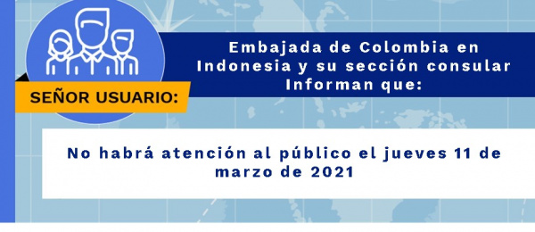 Embajada de Colombia en Indonesia y su sección consular no tendrán atención al público el 11 de marzo