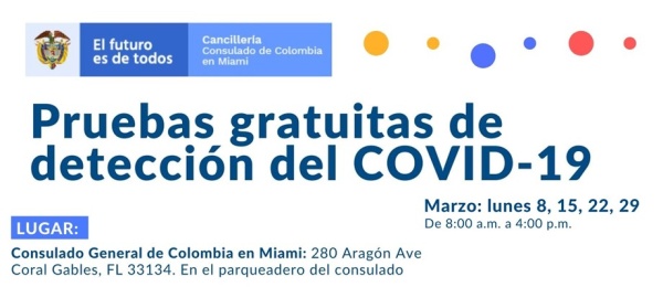 Pruebas gratuitas de detección del COVID – 19 los días 8, 15, 22 y 29 de marzo en el Consulado de Colombia 